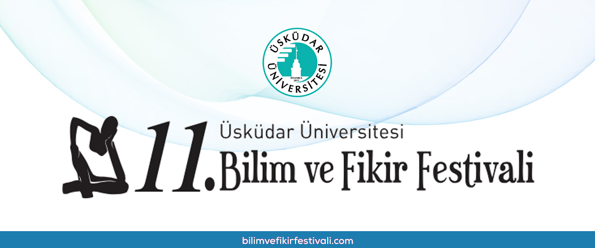 Üsküdar Üniversitesi 11.Bilim ve Fikir Festivali